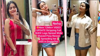 Famous YouTuber Neha – Stripping Full Nude For First Time Ever