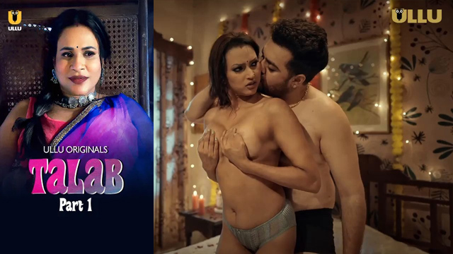 Talab Part 1 2025 – Hot Web Series – Ullu Originals