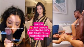 OnlyFans Jasmine – BBC Blowjob Pussy Suck Hard Viral